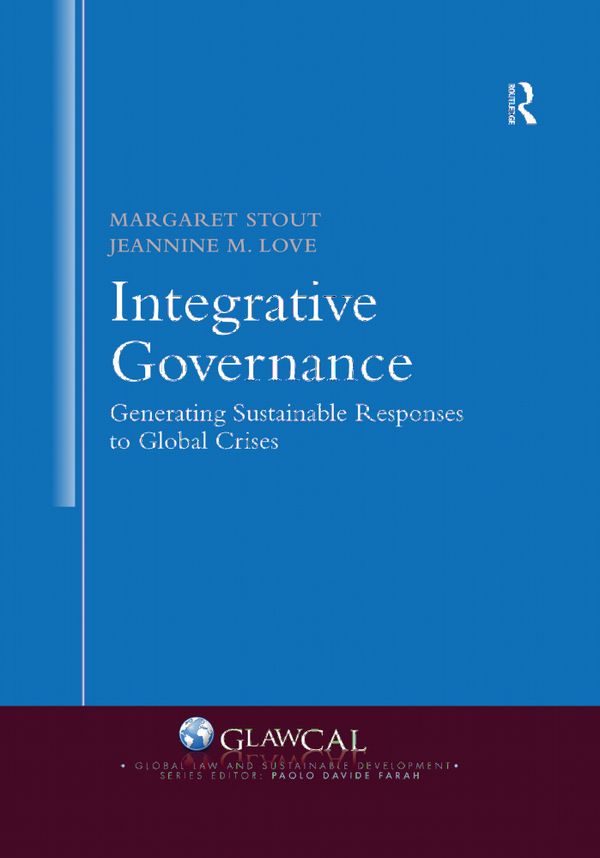 Integrative Governance: Generating Sustainable Responses to Global Crises | 1:a upplagan