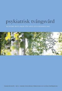 Psykiatrisk tvångsvård : Kliniska riktlinjer nr.13