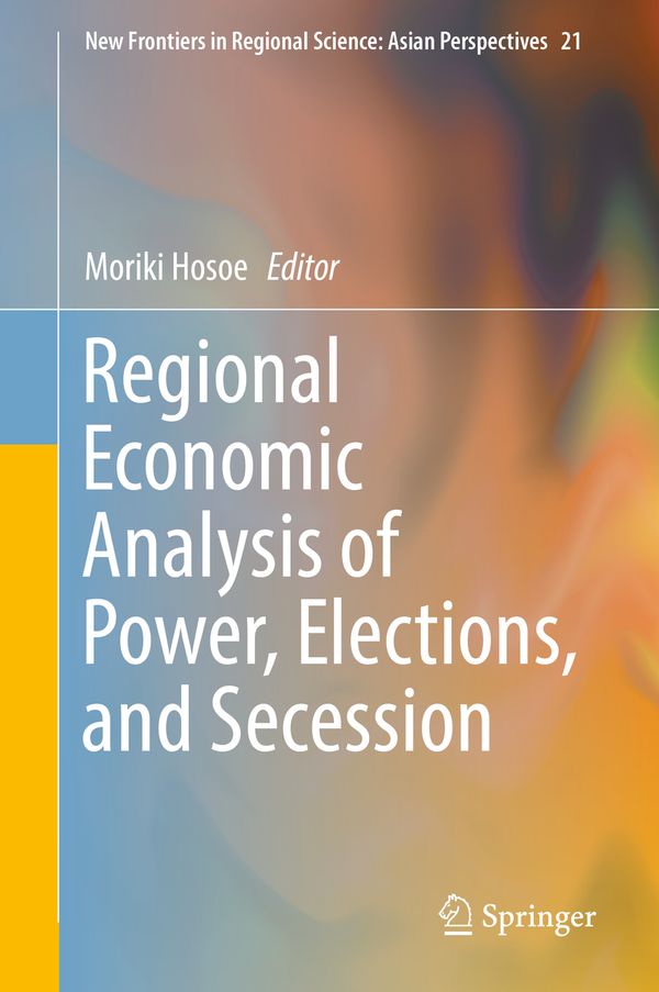 Regional Economic Analysis of Power, Elections, and Secession | 1:a upplagan
