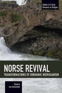 Norse revival: transformations of germanic neopaganism - studies in critica