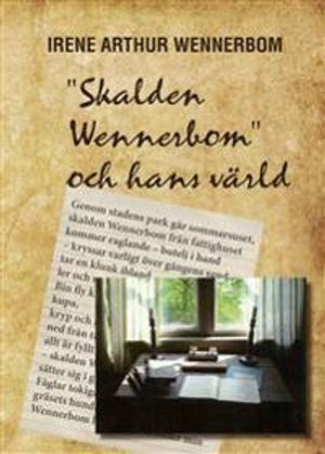 "Skalden Wennerbom" och hans värld