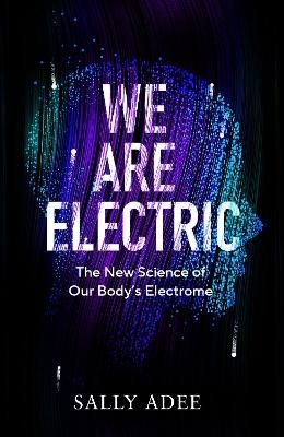 We Are Electric - Sally Adee