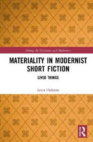 Materiality in Modernist Short Fiction | 1:a upplagan