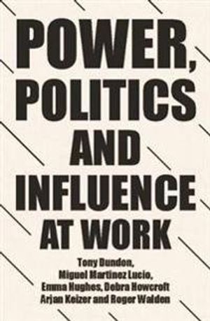 Power, Politics and Influence at Work