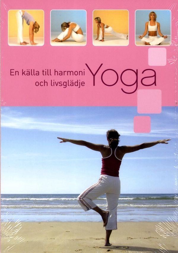 Yoga : En källa till harmoni och livsglädje | 1:a upplagan