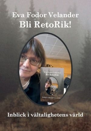 Bli RetoRik! : inblick i vältalighetens värld