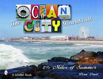 The Ocean City Boardwalk : Two-and-a-Half Miles of Summer