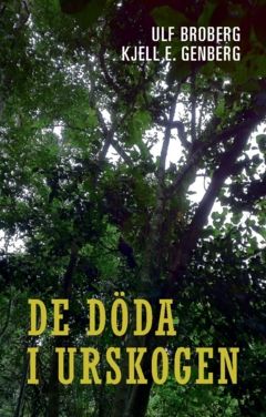 De döda i urskogen : En polisroman | 0:e upplagan