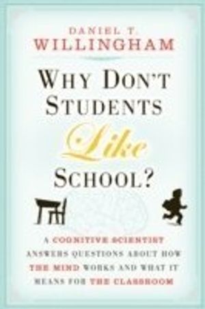 Why Don't Students Like School?: A Cognitive Scientist Answers Questions about How the Mind Works and What It Means for the Clas | 1:a upplagan