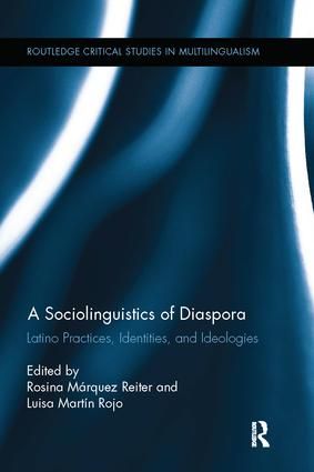 Sociolinguistics of diaspora - latino practices, identities, and ideologies | 1:a upplagan