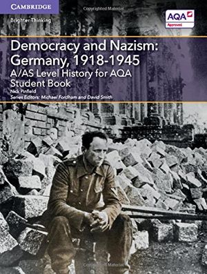 A/as level history for aqa democracy and nazism: germany, 1918-1945 student