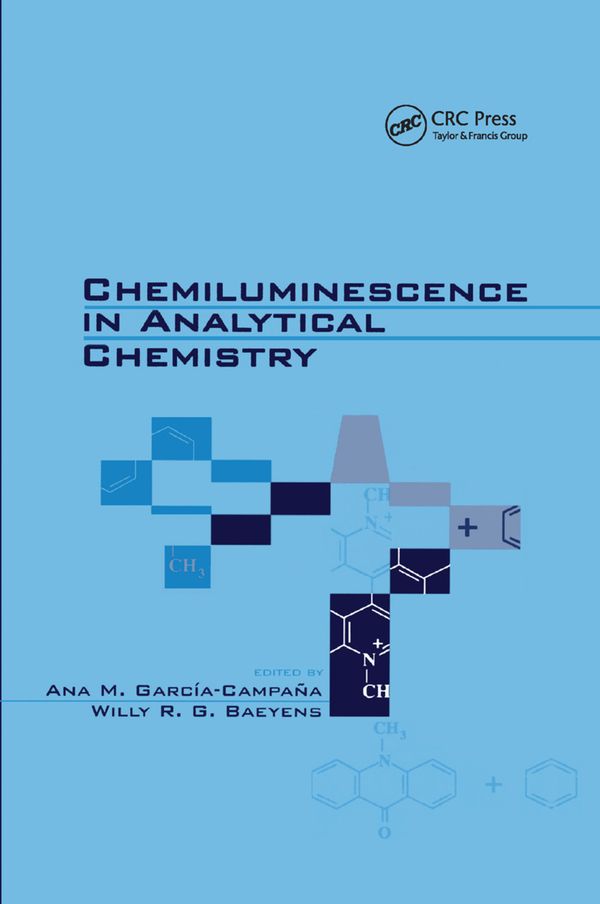 Chemiluminescence in Analytical Chemistry | 1:a upplagan