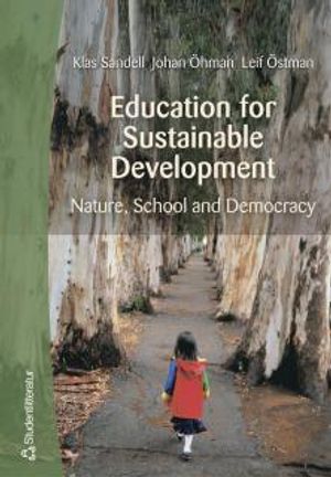 Education for Sustainable Development : Nature, school and democracy | 1:a upplagan