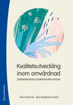 Kvalitetsutveckling inom omvårdnad | 1:a upplagan