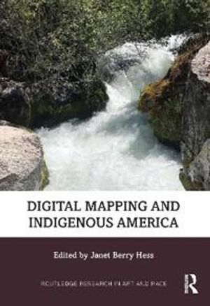 Digital Mapping and Indigenous America | 1:a upplagan