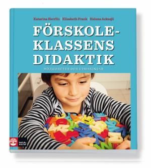 Förskoleklassens didaktik | 1:a upplagan