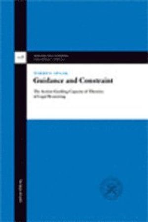 Guidance and constraint : the action-guiding capacity of theories of legal reasoning | 1:a upplagan