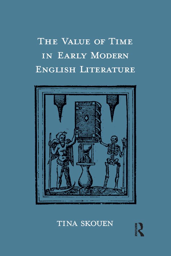 The Value of Time in Early Modern English Literature | 1:a upplagan