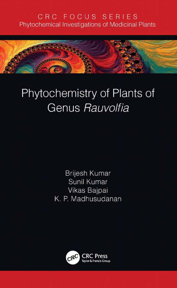 Phytochemistry of Plants of Genus Rauvolfia | 1:a upplagan