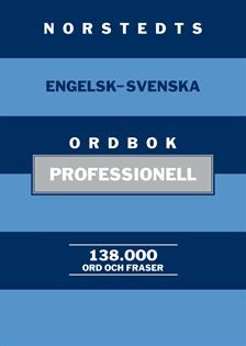 Norstedts engelsk-svenska ordbok - Professionell | 1:a upplagan