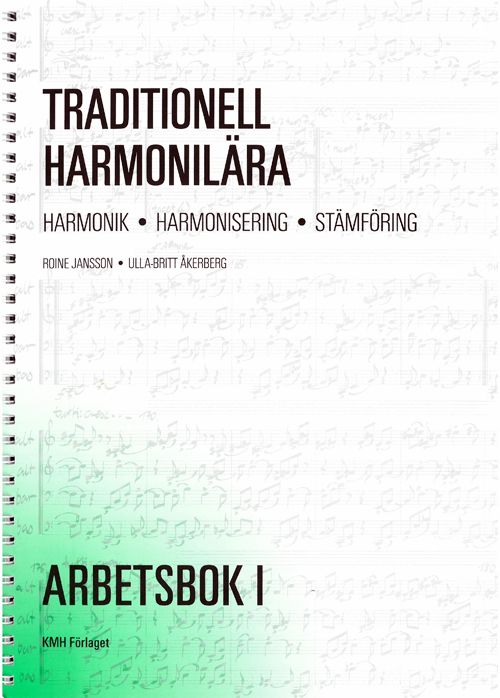 Traditionell harmonilära : harmonik, harmonisering, stämföring. Arbetsbok 1 | 3:e upplagan