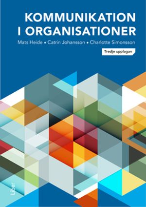 Kommunikation i organisationer | 3:e upplagan