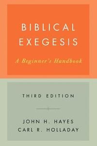 Biblical Exegesis: A Beginners Handbook