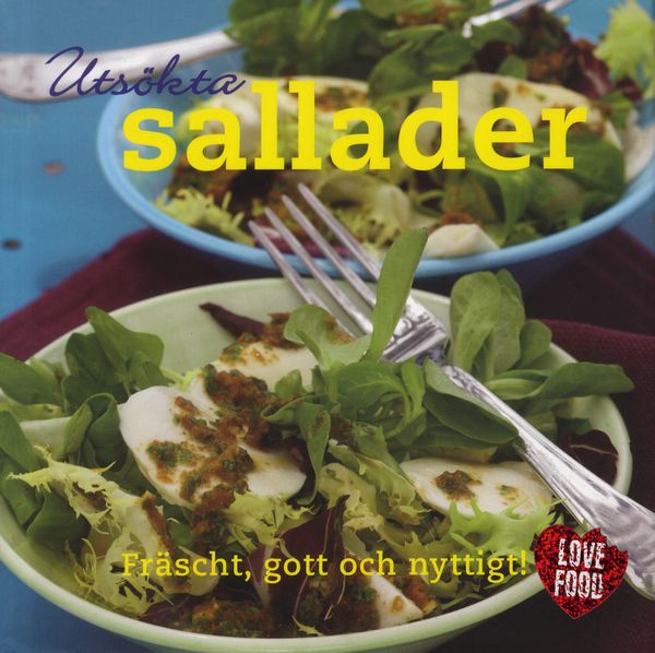 Utsökta sallader : fräscht, gott och nyttigt | 1:a upplagan