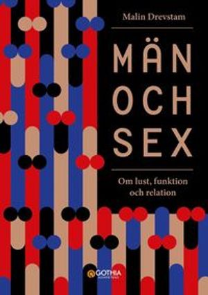 Män och sex : Om lust, funktion och relation | 1:a upplagan