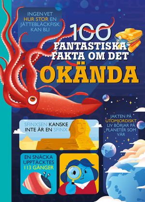 100 fantastiska fakta om det okända | 1:a upplagan