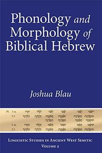 Phonology and Morphology of Biblical Hebrew