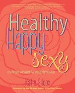 Healthy happy sexy - ayurveda wisdom for modern women