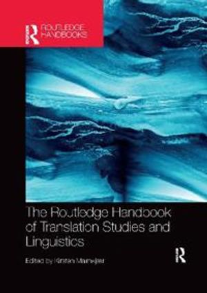 The Routledge Handbook of Translation Studies and Linguistics | 1:a upplagan