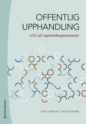 Offentlig upphandling - LOU och upphandlingsprocessen | 3:e upplagan