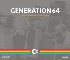 Generation 64 : Commodore 64 gjorde mig till den jag är | 1:a upplagan