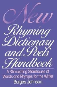 New Rhyming Dictionary and Poet's Handbook: A Stimulating Storehouse of Words and Rhymes For.... | 0:e upplagan