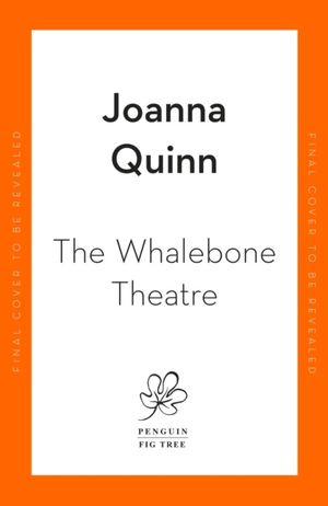 Whalebone Theatre - The beguiling must-read debut of 2022