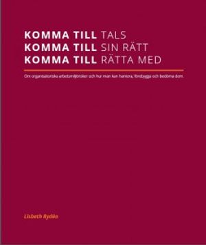 Komma till tals, komma till sin rätt, komma till rätta med