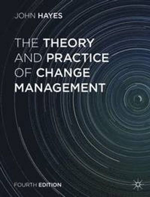 The theory and practice of change management | 4:e upplagan