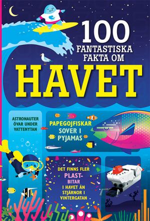 100 fantastiska fakta om havet