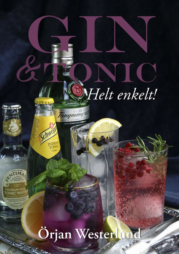 Gin & Tonic : Helt enkelt! | 0:e upplagan