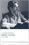 The Collected Poems of Robert Creeley, 1975–2005