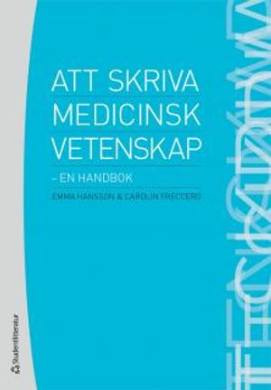 Att skriva medicinsk vetenskap : en handbok | 1:a upplagan