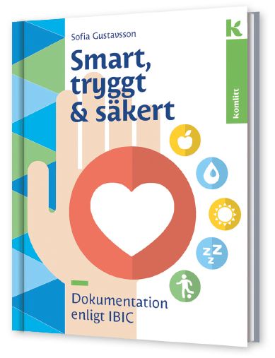 Smart, tryggt och säkert - Dokumentation enligt IBIC | 0:e upplagan