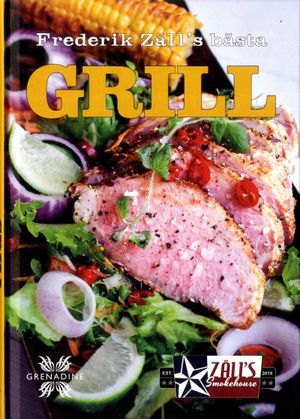 Grill - Frederik Zäll´s bästa