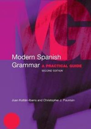 Modern spanish grammar - a practical guide