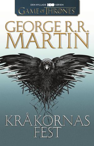 Game of thrones - Kråkornas fest