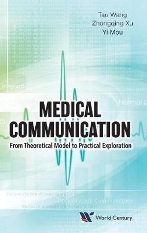 Medical Communication: From Theoretical Model To Practical Exploration | 0:e upplagan