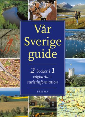 Vår Sverigeguide : 2 böcker i 1 : vägkarta + turistinformation | 20:e upplagan