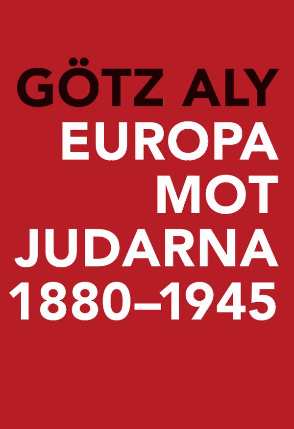 Europa mot judarna 1880-1945 | 0:e upplagan